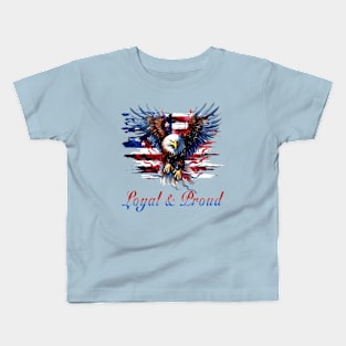 Loyal and Proud Kids T-Shirt